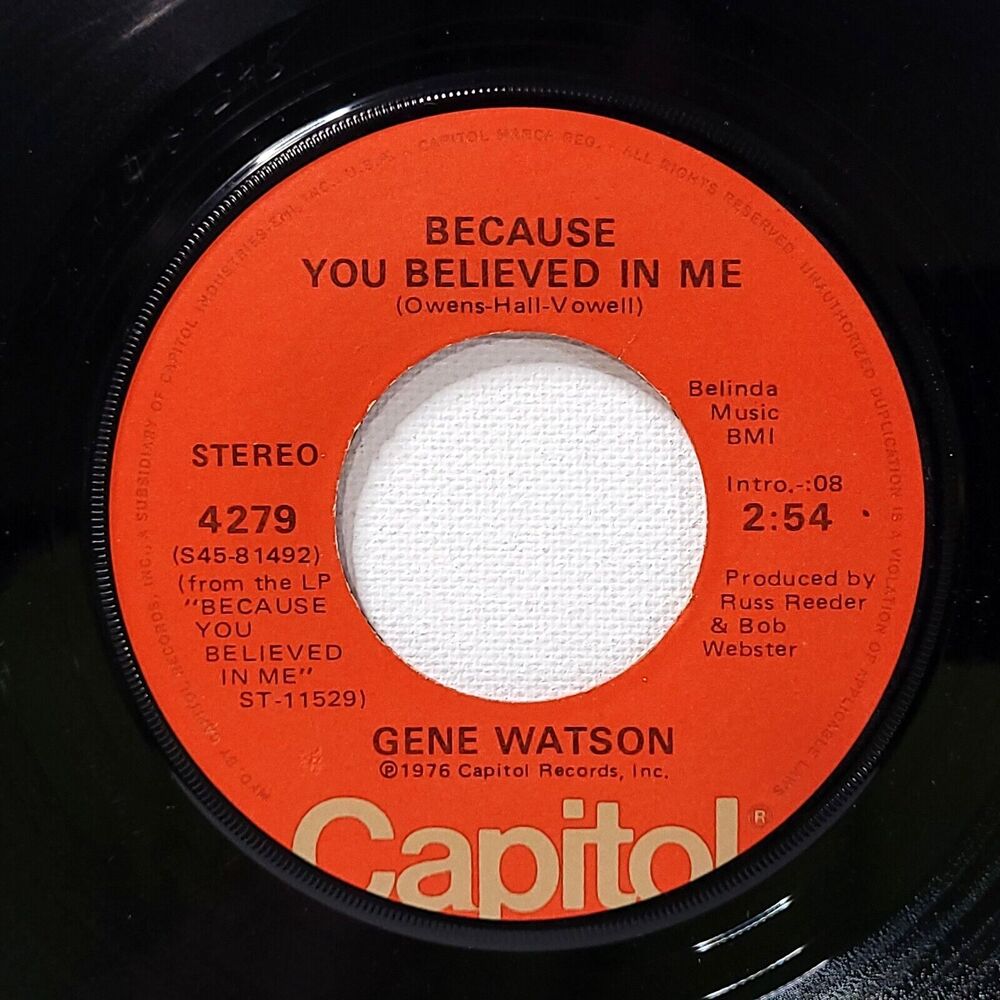 Gene Watson 45 Because You Believed In Me / When My World Left Town VG+ Country